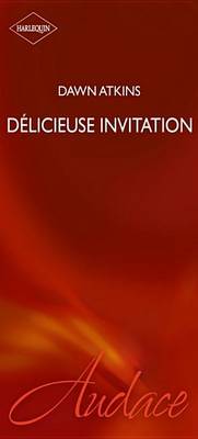 Book cover for Delicieuse Invitation (Harlequin Audace)