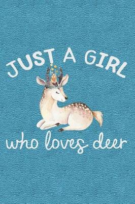 Book cover for Just a Girl Who Loves Deer