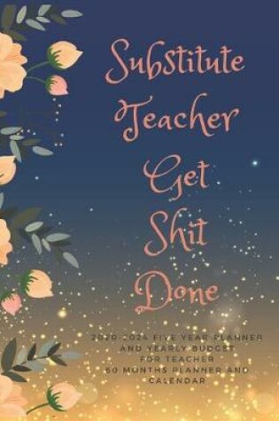 Cover of Substitute Teacher Get Shit Done