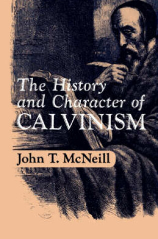 Cover of The History and Character of Calvinism