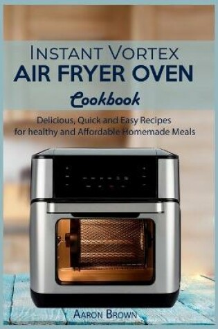 Cover of Instant Vortex Air Fryer oven Cookbook