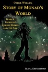 Book cover for Other Worlds. Story of Monad's World. Book 4. People of Forest, Primus and the Ark