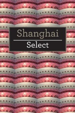 Cover of Insight Select Guides: Shanghai