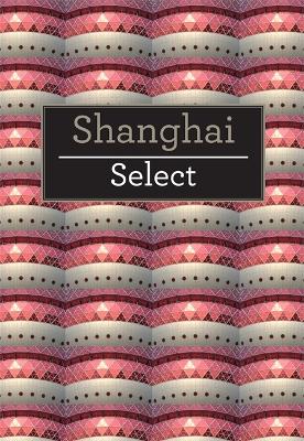 Book cover for Insight Select Guides: Shanghai