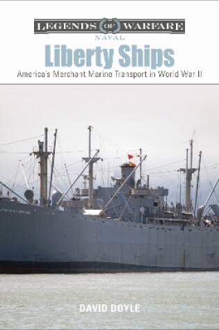 Cover of Liberty Ships: America's Merchant Marine Transport in World War II