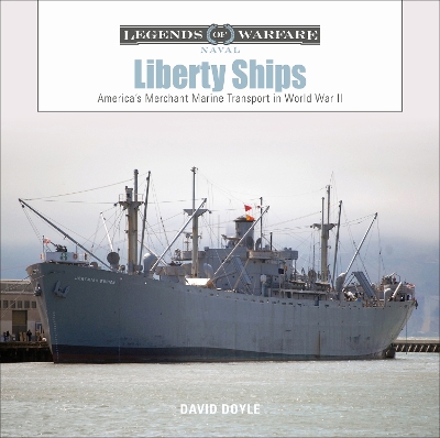 Book cover for Liberty Ships: America's Merchant Marine Transport in World War II