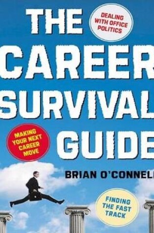 Cover of The Career Survival Guide: Making Your Next Career Move