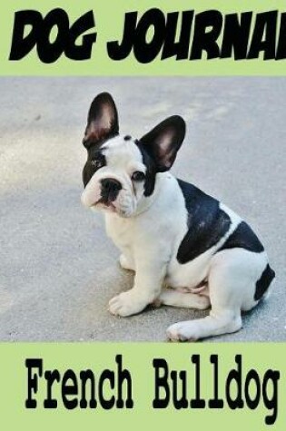 Cover of Dog Journal French Bulldog