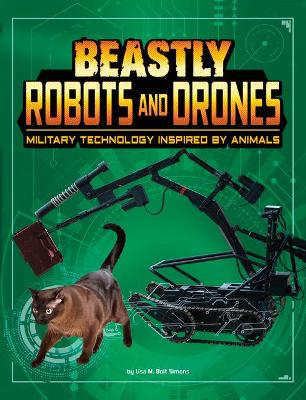 Cover of Beasts and the Battlefield Beastly Robots and Drones Military Technology Inspired by Animals