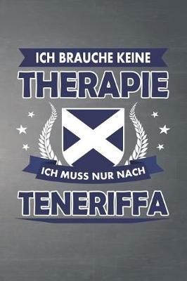 Book cover for Ich brauche keine Therapie ich muss nur nach Teneriffa