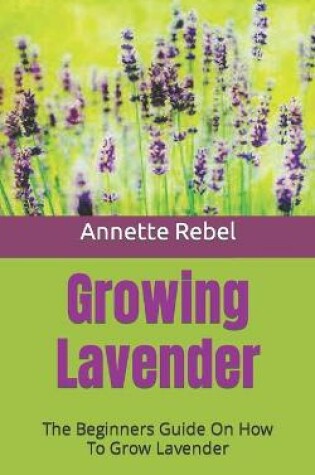 Cover of Growing Lavender