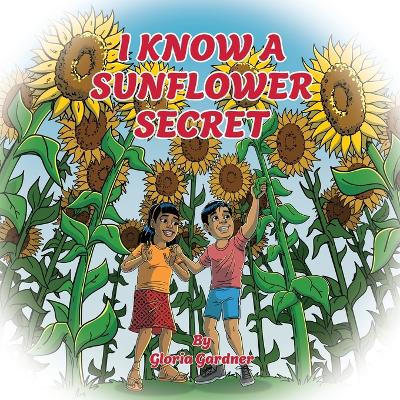 Book cover for I Know a Sunflower Secret