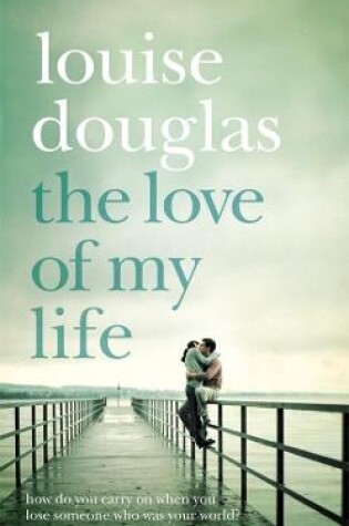 Cover of The Love of My Life