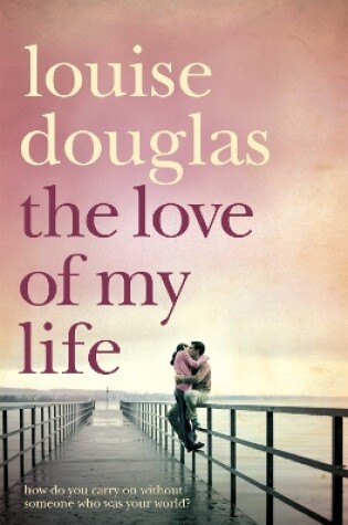 Cover of The Love of My Life