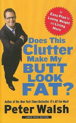 Book cover for Does This Clutter Make My Butt Look Fat?