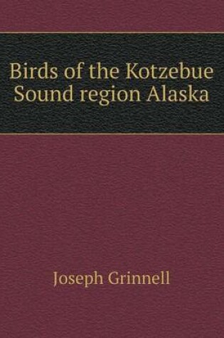 Cover of Birds of the Kotzebue Sound region Alaska