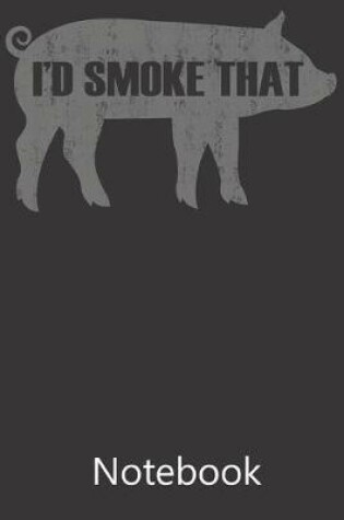 Cover of I'd Smoke That