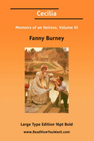 Cover of Cecilia Memoirs of an Heiress, Volume III (Large Print)