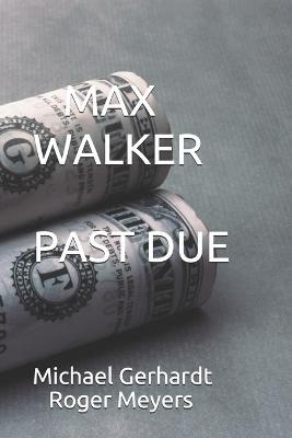 Book cover for Max Walker Past Due