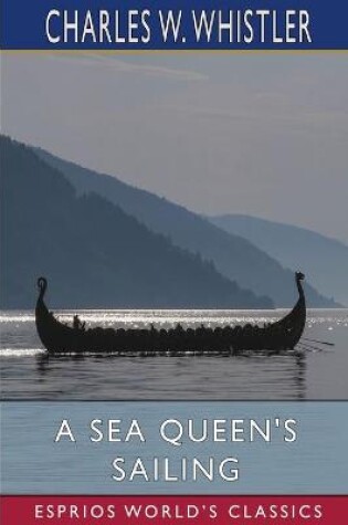 Cover of A Sea Queen's Sailing (Esprios Classics)