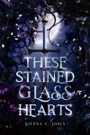 Book cover for These Stained Glass Hearts