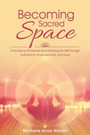 Cover of Becoming Sacred Space