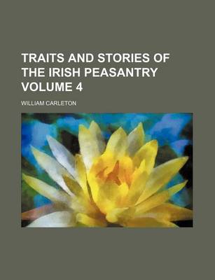 Book cover for Traits and Stories of the Irish Peasantry Volume 4