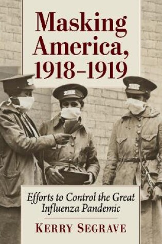 Cover of Masking America, 1918-1919