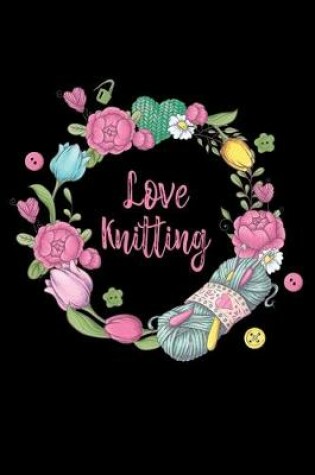 Cover of Love Knitting