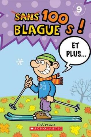 Cover of 100 Blagues! Et Plus... N° 9