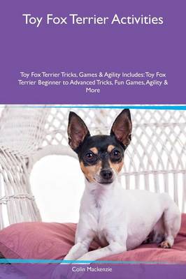 Book cover for Toy Fox Terrier Activities Toy Fox Terrier Tricks, Games & Agility Includes