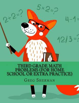 Book cover for Third Grade Math Problems (For Home School or Extra Practice)