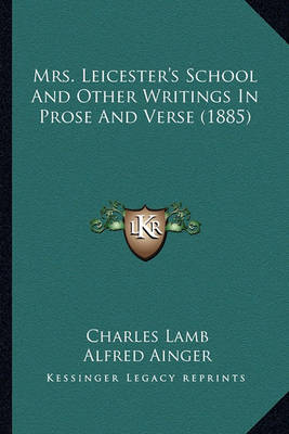 Book cover for Mrs. Leicester's School and Other Writings in Prose and Versmrs. Leicester's School and Other Writings in Prose and Verse (1885) E (1885)