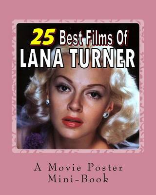 Book cover for 25 Best Films Of Lana Turner