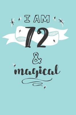 Book cover for I Am 72 And Magical