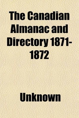 Book cover for The Canadian Almanac and Directory 1871-1872