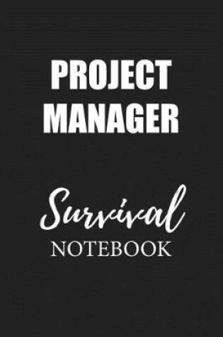 Cover of Project Manager Survival Notebook