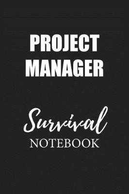 Book cover for Project Manager Survival Notebook