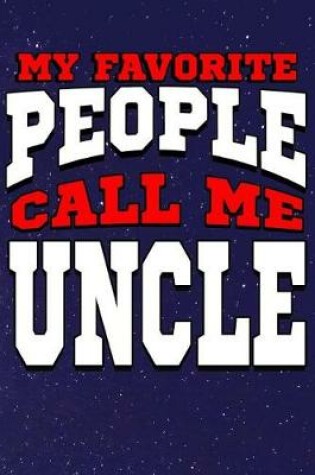 Cover of My Favorite People Call Me Uncle