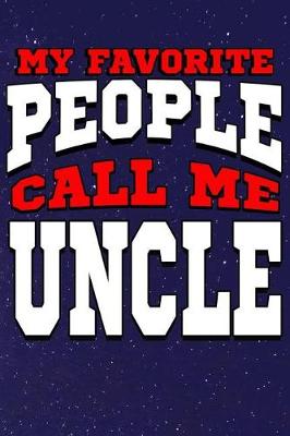 Cover of My Favorite People Call Me Uncle