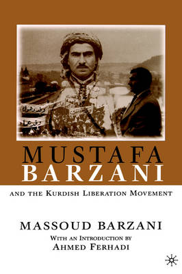 Book cover for Mustafa Barzani and the Kurdish Liberation Movement