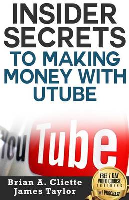 Book cover for Insider Secrets to Making Money with Utube