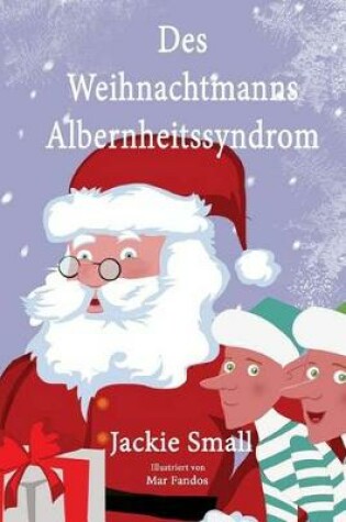 Cover of Des Weihnachtsmanns Albernheitssyndrom