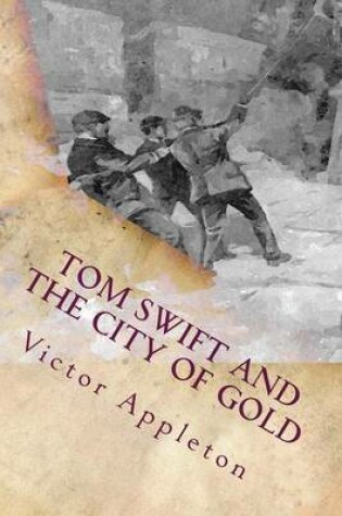 Cover of Tom Swift and the City of Gold