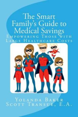 Cover of The Smart Family's Guide to Medical Savings