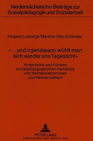 Cover of -... Und Irgendwann Wuehlt Man Sich Wieder ANS Tageslicht-