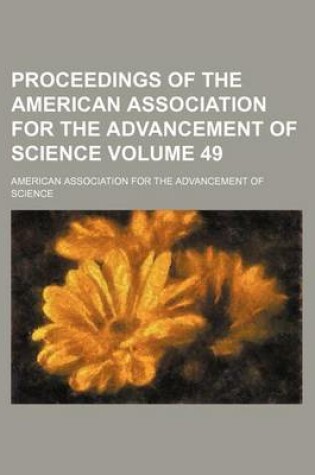 Cover of Proceedings of the American Association for the Advancement of Science Volume 49