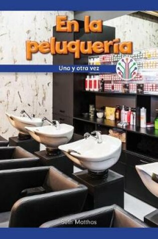 Cover of En La Peluqueria: Una Y Otra Vez (at the Hair Salon: Over and Over Again)