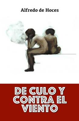 Book cover for de Culo y Contra El Viento