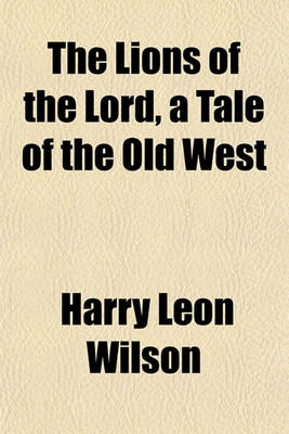 Book cover for The Lions of the Lord, a Tale of the Old West